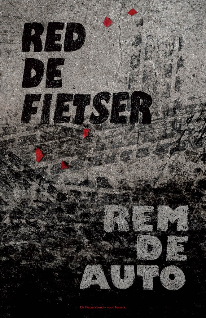 poster met de tekst Red de fietser, rem de auto met asfalt op de achtergrond.